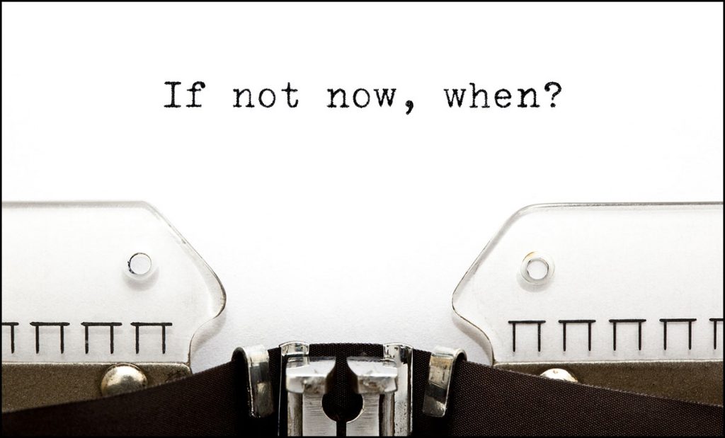 Typewritten If Not Now, When